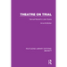 Theatre on Trial: Samuel Beckett's Later Drama
