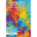 Working with Students Who Have Anxiety: Creative Connections and Practical Strategies