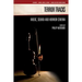 Terror Tracks: Music, Sound and Horror Cinema