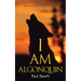 I Am Algonquin