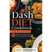 Dash Diet Cookbook for Beginners: 555 Amazing and Simple Recipes for 2020. Lose Weight Fast, Easy and in Healthy Way!