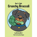 Oso's Tails: Crunchy Broccoli