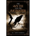 The Myth and The Monster