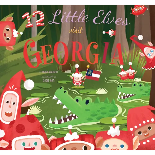12 Little Elves Visit Georgia: A Christmas Counting Picture Book