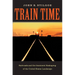 Train Time: Railroads and the Imminent Reshaping of the United States Landscape