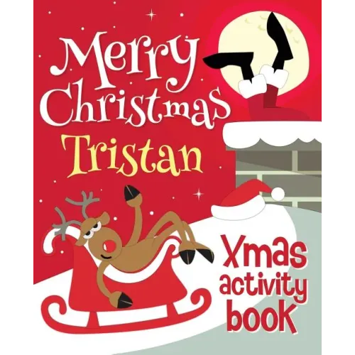 Merry Christmas Tristan - Xmas Activity Book: (Personalized Children's Activity Book)