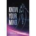Know Your Mind