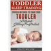 Toddler Sleep Training: Proven Methods to Train Your Toddler Without Getting Frustrated