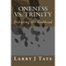 Oneness vs. Trinity: Debating the Godhead