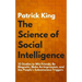 The Science of Social Intelligence: 33 Studies to Win Friends, Be Magnetic, Make An Impression, and Use People's Subconscious Triggers