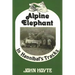 Alpine Elephant: In Hannibal's Tracks