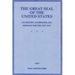 The Great Seal of the United States: Its History, Symbolism and Message for the New Age