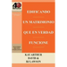 Edificando Un Matrimonio Que En Verdad Funcione / Building a Marriage That Really Works