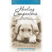 Healing Companions: Ordinary Dogs and Their Extraordinary Power to Transform Lives