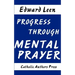 Progress Through Mental Prayer