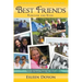 Unforgettable Faces & Stories: Best Friends: Forever and Ever