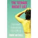 The Teenage Bucket List: 250 Things To Do Before You Turn 18