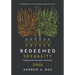 Redeemed Sexuality: 12 Sessions for Healing and Transformation in Community