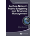 Lecture Notes in Public Budgeting and Financial Management