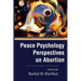 Peace Psychology Perspectives on Abortion