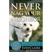 Never Nag Your Neighbor