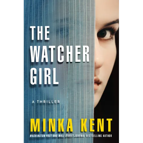 The Watcher Girl: A Thriller