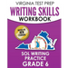 VIRGINIA TEST PREP Writing Skills Workbook SOL Writing Practice Grade 6: Develops SOL Writing, Research, and Reading Skills