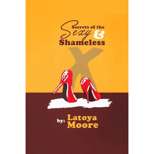 Secrets of the Sexy & Shameless