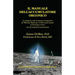Il Manuale Dell'accumulatore Orgonico: Le Scoperte E Gli Strumenti Terapeutici Di Wilhelm Reich Per Il XXI Secolo Basati Sull'energia Vitale, Con Gli