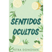 Sentidos Ocultos (Spanish Edition)