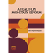 A Tract On Monetary Reform