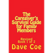 The Caregiver's Survival Guide for Family Members: Revised