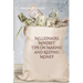 Millionaire Mindset: Tips on Making and Keeping Money