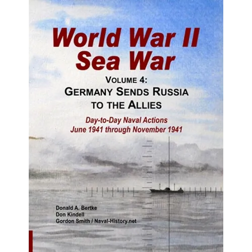 World War II Sea War, Vol 4: Germany Sends Russia to the Allies