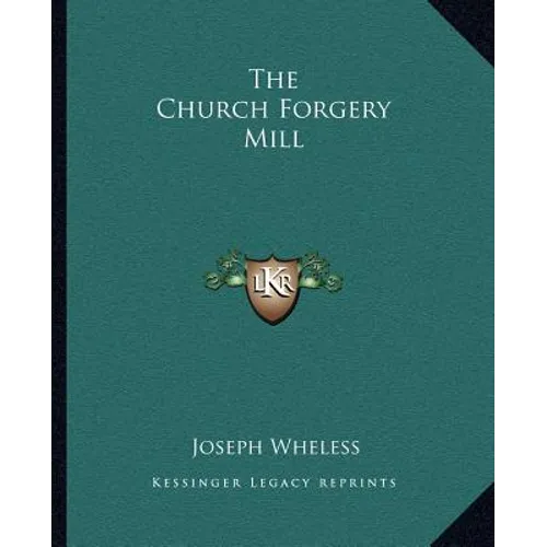 The Church Forgery Mill