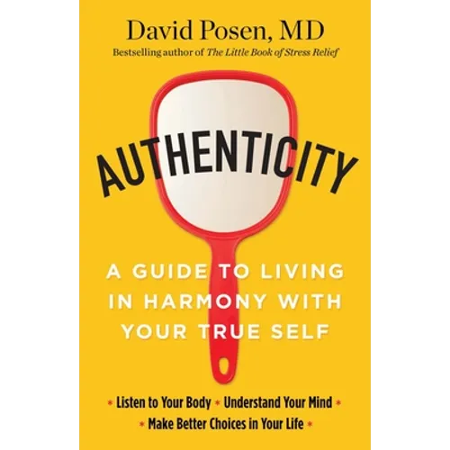 Authenticity: A Guide to Living in Harmony with Your True Self