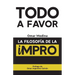 Todo a favor: La filosofía de la Impro