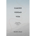 El Camino, la Verdad y la Vida: El Discipulado: El Sendero en la Gracia
