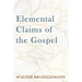 Elemental Claims of the Gospel