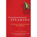 Transformational Speaking: If You Want to Change the World, Tell a Better Story