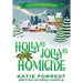 Holly Jolly Homicide: A Christmas Cozy Mystery Series Book 7