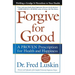 Forgive for Good: A Proven Prescription for Health and Happiness