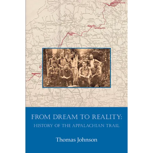 From Dream to Reality: History of the Appalachian Trail