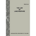 The Law of Land Warfare (FM 27-10)