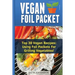 Vegan Foil Packet Cookbook: Top 30 Vegan Recipes - Using Foil Packets For grilling Vegetables