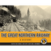 The Great Northern Railway: A History