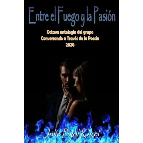 Entre el Fuego y la Pasión