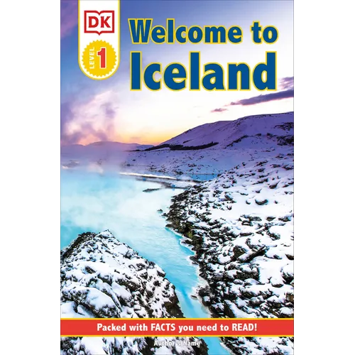DK Reader Level 1: Welcome to Iceland: Packed with Facts You Need to Read!