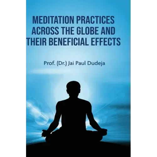 Meditation Practices Across the Globe and their Beneficial Effects