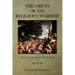 The Origin of All Religious Worship